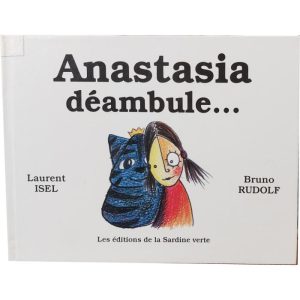 Anastasia déambule – Les éditions de la Sardine verte