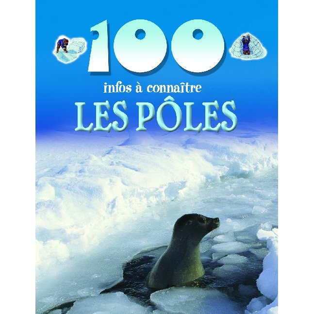 100 infos à connaitre – Les pôles – Piccolia – neuf
