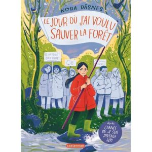 Le jour où j’ai voulu sauver la forêt – Casterman